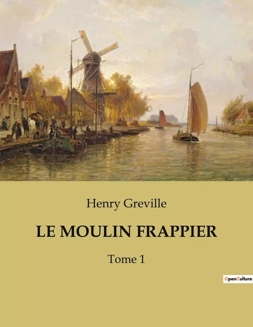 LE MOULIN FRAPPIER - Henry Greville - CULTUREA