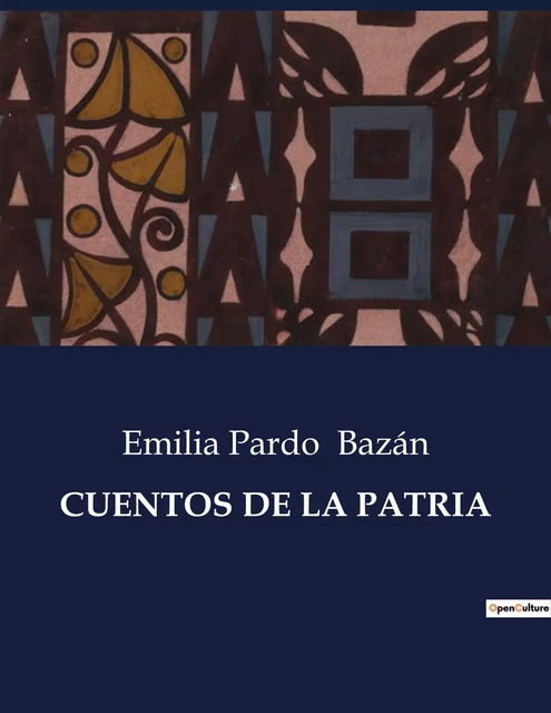 CUENTOS DE LA PATRIA - Emilia Pardo Bazán - CULTUREA