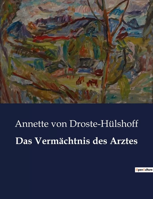 Das Vermächtnis des Arztes - Annette von Droste-Hülshoff - CULTUREA