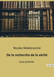 De la recherche de la vérité