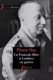 Un Français libre à Londres en guerre