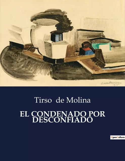 EL CONDENADO POR DESCONFIADO - Tirso de Molina - CULTUREA