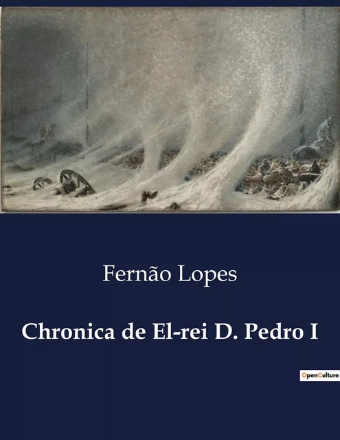 Chronica de El-rei D. Pedro I - Fernão Lopes - CULTUREA