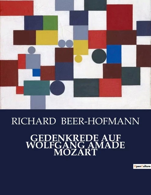 GEDENKREDE AUF WOLFGANG AMADE MOZART - RICHARD BEER-HOFMANN - CULTUREA