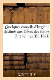 Quelques conseils d'hygiène destinés aux élèves des écoles chrétiennes