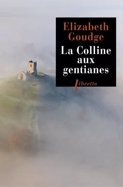 La colline aux gentianes - Elizabeth Goudge - LIBRETTO