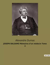 JOSEPH BALSAMO Mémoires d'un médecin Tome 4