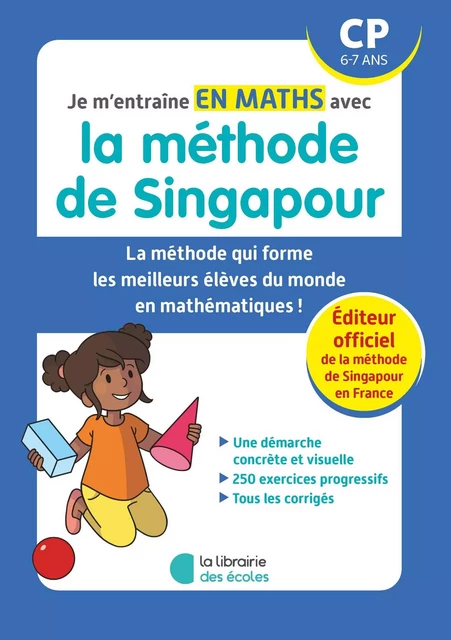 Je m'entraîne en maths avec la méthode de Singapour - CP -  - LIB DES ECOLES