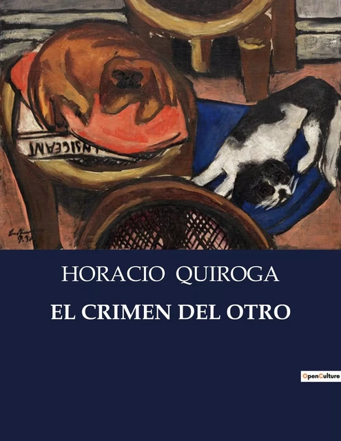 EL CRIMEN DEL OTRO - Horacio Quiroga - CULTUREA