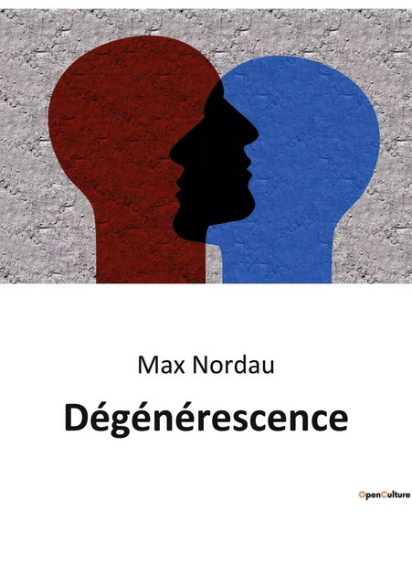 Dégénérescence - Max Nordau - SHS EDITIONS