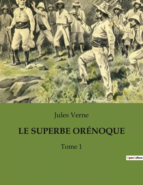 LE SUPERBE ORÉNOQUE - Jules Verne - CULTUREA