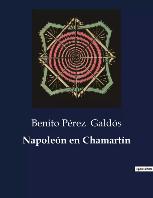 Napoleón en Chamartín - Benito Pérez Galdós - CULTUREA