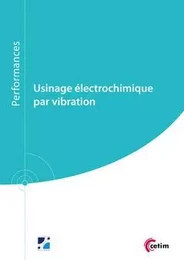 Usinage électrochimique par vibration