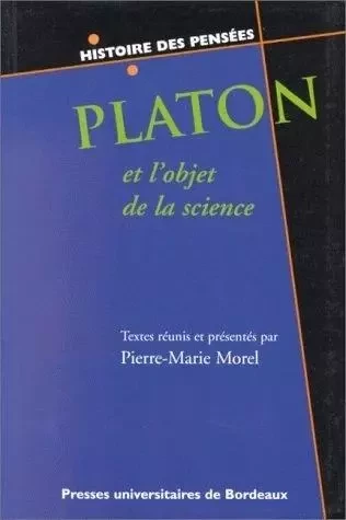 Platon et l'objet de la science - six études sur Platon -  - PU BORDEAUX