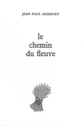 Le Chemin du fleuve