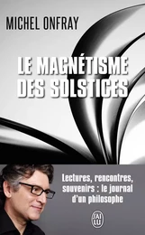 Le magnétisme des solstices