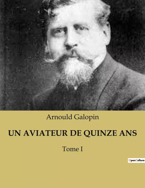 UN AVIATEUR DE QUINZE ANS - Arnould Galopin - CULTUREA