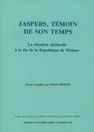 Jaspers, témoin de son temps - la situation spirituelle à la fin de la République de Weimar