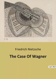 The Case Of Wagner