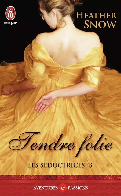 Tendre folie - Heather Snow - J'AI LU