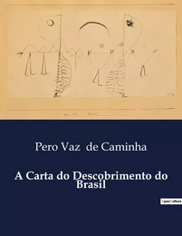 A Carta do Descobrimento do Brasil