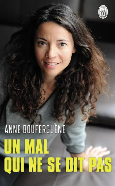 Un mal qui ne se dit pas - Anne Bouferguene - J'AI LU