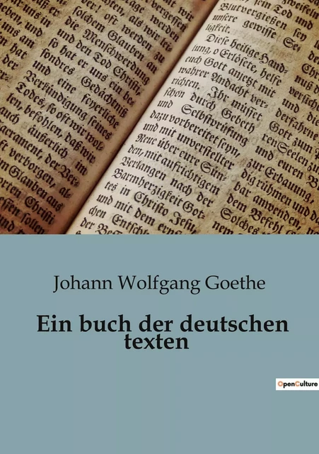 Ein buch der deutschen texten - Johann Wolfgang Goethe - CULTUREA