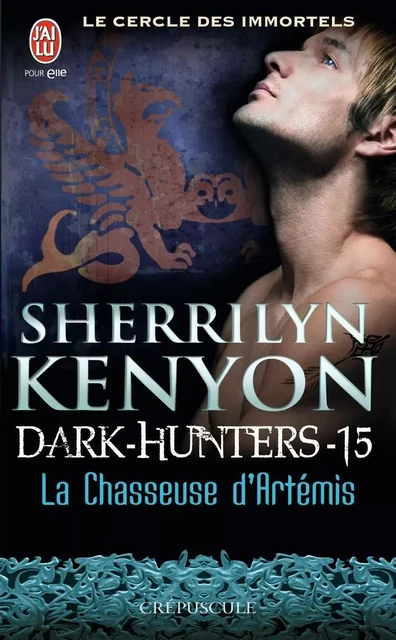 La Chasseuse d'Artémis - SHERRILYN KENYON - J'AI LU