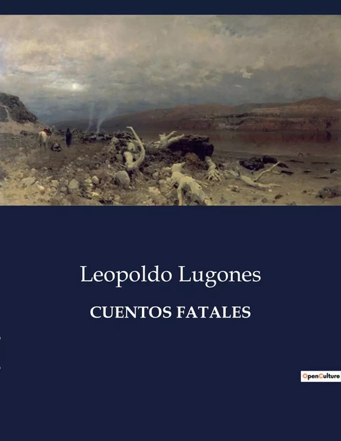 CUENTOS FATALES - Leopoldo Lugones - CULTUREA