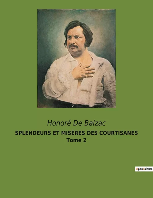 SPLENDEURS ET MISÈRES DES COURTISANES Tome 2 - Honoré deBalzac - CULTUREA