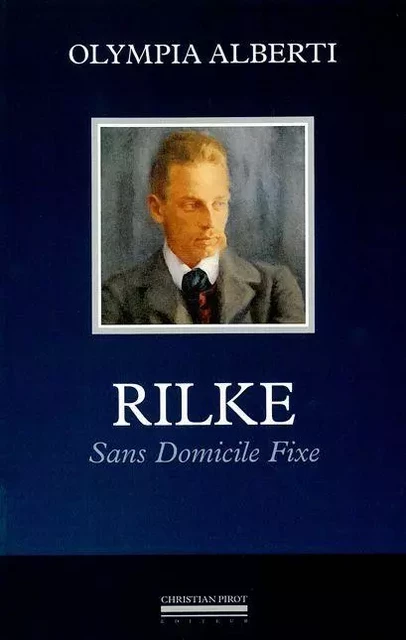 Rilke-Sans Domicile Fixe - Olympia Alberti - La Simarre Éditions