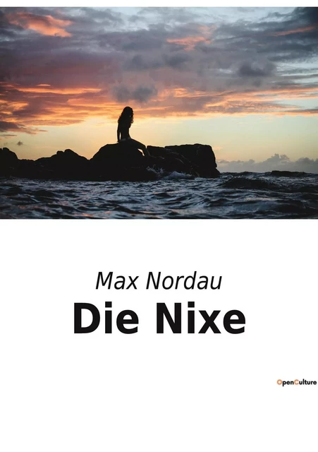 Die Nixe - Max Nordau - SHS EDITIONS