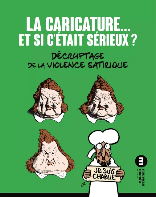 La caricature... et si c'était sérieux -  Collectif - NOUVEAU MONDE