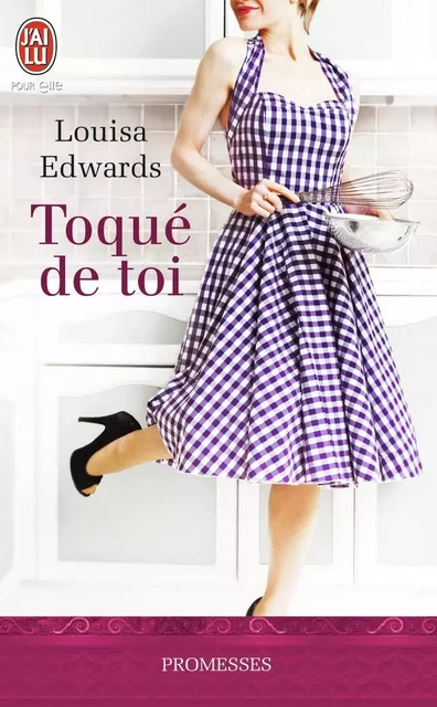 Toqué de toi - Louisa Edwards - J'AI LU