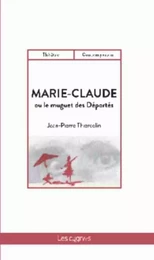 Marie-Claude : ou le muguet des déportés