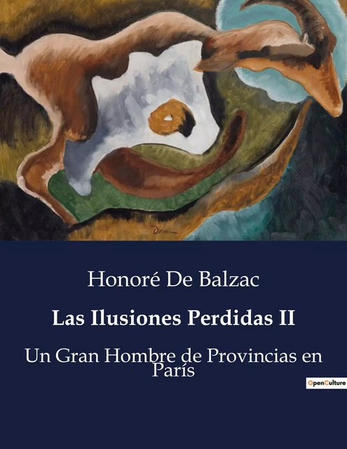 Las Ilusiones Perdidas II - Honoré de Balzac - CULTUREA