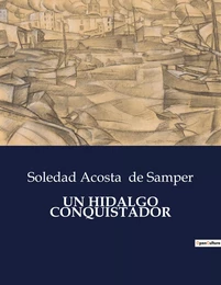 UN HIDALGO CONQUISTADOR