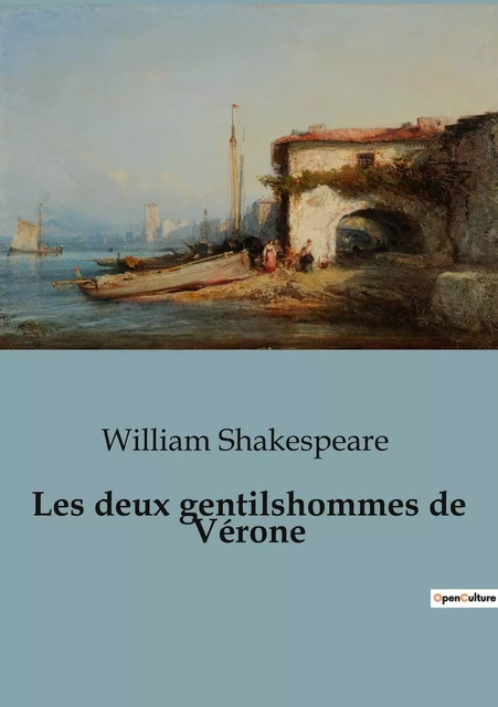 Les deux gentilshommes de Vérone - William Shakespeare - CULTUREA