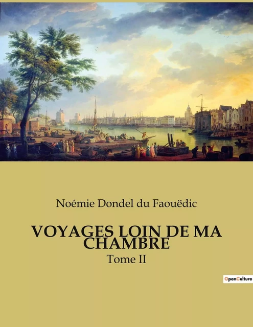 VOYAGES LOIN DE MA CHAMBRE - Noémie Dondel du Faouëdic - CULTUREA