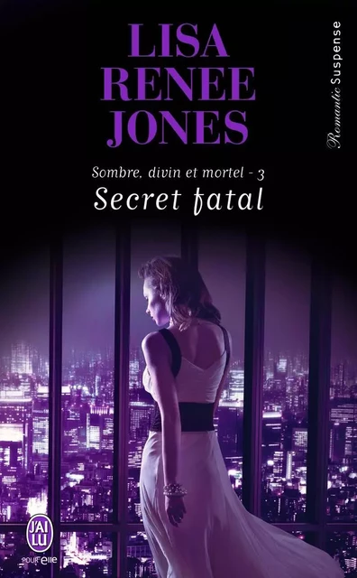 Secret fatal - Lisa Renee Jones - J'AI LU