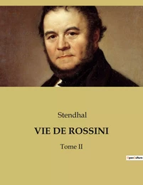 VIE DE ROSSINI