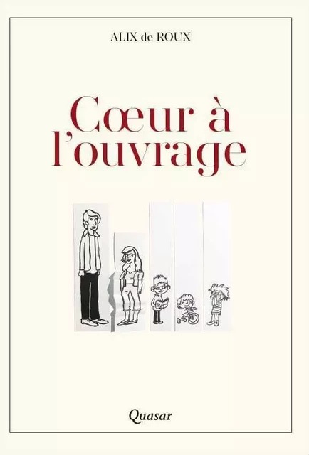 Coeur à l'ouvrage - Alix De Roux - QUASAR