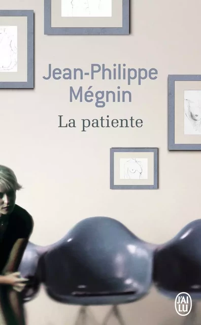 La patiente - Jean-Philippe Mégnin - J'AI LU