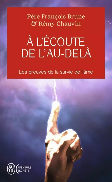 L'écoute de l'au-delà - Rémy Chauvin, François Brune - J'AI LU