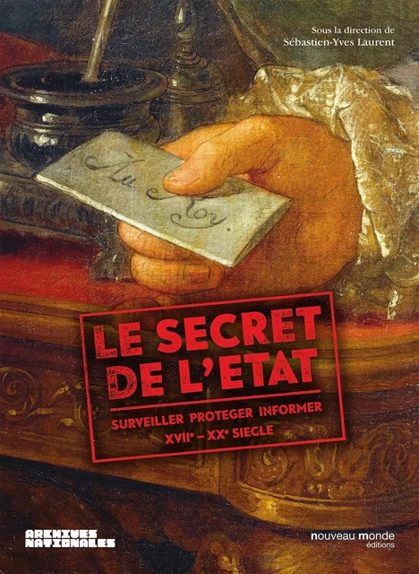 Le secret de l'Etat - Sébastien-Yves Laurent - NOUVEAU MONDE