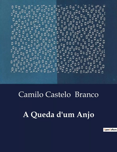 A Queda d'um Anjo - Camilo Castelo Branco - CULTUREA