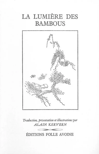 La Lumière des bambous - Alain Kervern - Folle Avoine