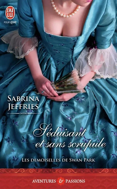 Séduisant et sans scrupule - Sabrina Jeffries - J'AI LU