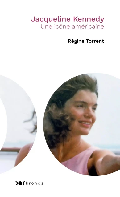 Jacqueline Kennedy - Régine Torrent - NOUVEAU MONDE