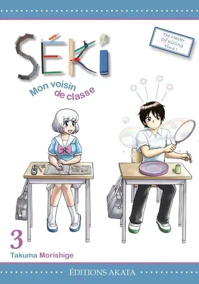 Séki, mon voisin de classe - tome 3 - Takuma Morishige - Akata